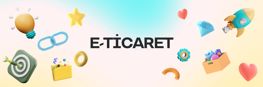E-Ticaret